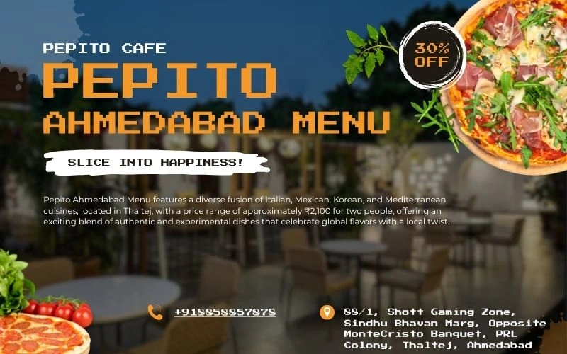 Pepito Ahmedabad Menu: Your Complete Guide to 20+ Fusion Delights (2026 Edition) Pepito Ahmedabad Menu