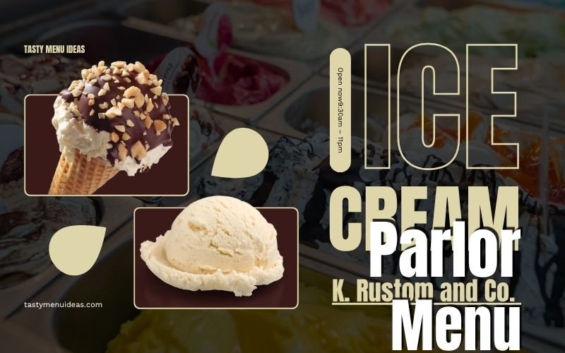 K. Rustom and Co. Menu: The Full Scoop On Mumbai’s Oldest Ice Cream Parlour K. Rustom and Co. Menu: The Full Scoop On Mumbai’s Oldest Ice Cream Parlour