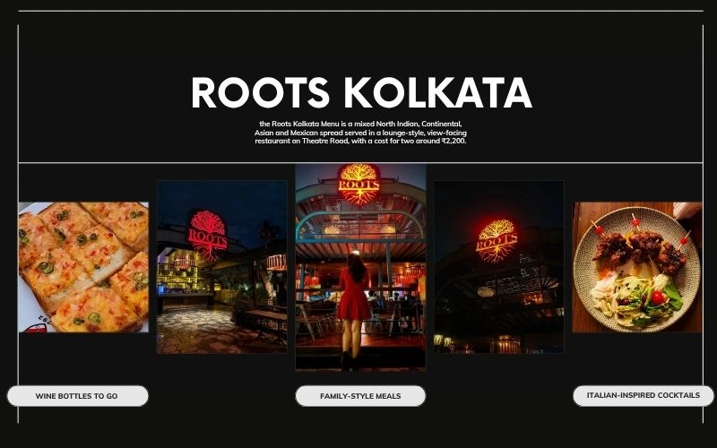 Roots Kolkata Menu: Prices, Best Dishes & Honest Tips (2026) Roots Kolkata Menu: Prices, Best Dishes & Honest Tips (2026)